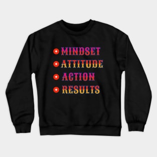 Positive Mindset Positive Results Inspirational Quote Crewneck Sweatshirt